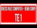 Chess ruiz computer  9me coup te1 jouer aux echecs en ligne sur youtube