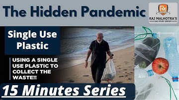 15 Minutes Series | The Hidden Pandemic | Single Use Plastic | Current Affairs | UPSC | IAS