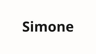 How to pronounce Simone