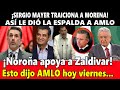 ¡Sergio Mayer traiciona a MORENA! Noroña lo puso en su lugar. ¡Esto dijo AMLO de Zaldivar hoy!