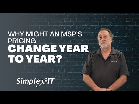 Why Might an MSP's Pricing Change Year to Year?