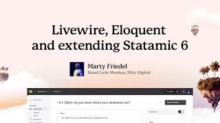 Livewire, Eloquent and extending Statamic 6