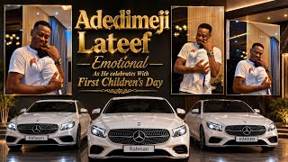 Adedimeji Lateef Emotional As He Celebrates His Triplets First Children Day With Brand New Cars