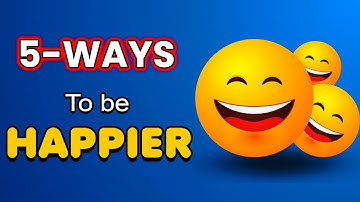 5 Simple Ways to Be Happier | Boost Your Happiness Today | RB healthy Zone | English