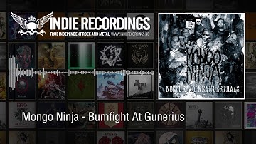 Mongo Ninja - Bumfight at Gunerius