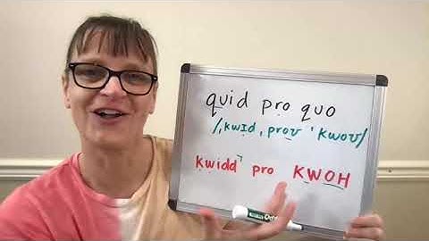How to Pronounce Quid Pro Quo