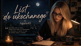 List Do Ciebie-Tekst.. Agula45 To Nocne Myśli Zapisane Między Ciszą A Tęsknotą.