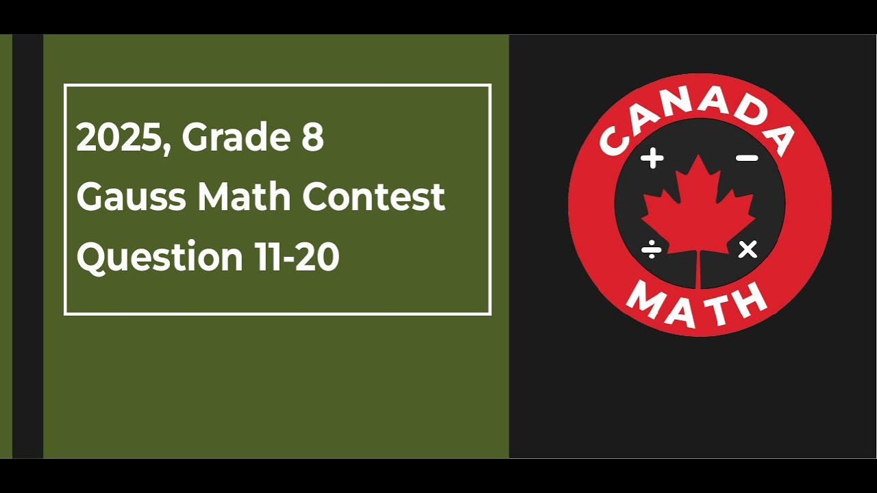 2025 Gauss Grade 8 Math Contest | Questions 11-20 with Full Solutions ...