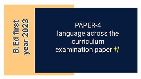 B.Edfirstyear2023 #mjpru,PAPER-4language across the curriculum examination paper 2022✨️