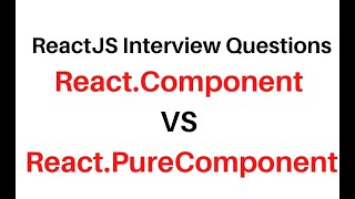 ReactJS Difference Between PureComponent vs Component