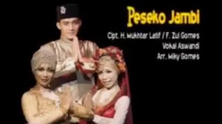 Peseko Jambi i Cipt. Mukhtar Latif & Tanjid, W. I Vokal Aswandi 