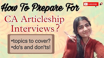 How To Prepare For CA Articleship Interviews?| Do