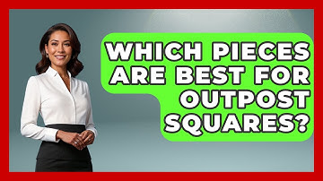 Which Pieces Are Best For Outpost Squares? - The Chess Codex