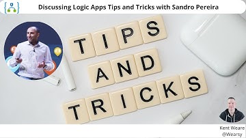 165: Logic Apps Development Tips and Tricks with Sandro Pereira