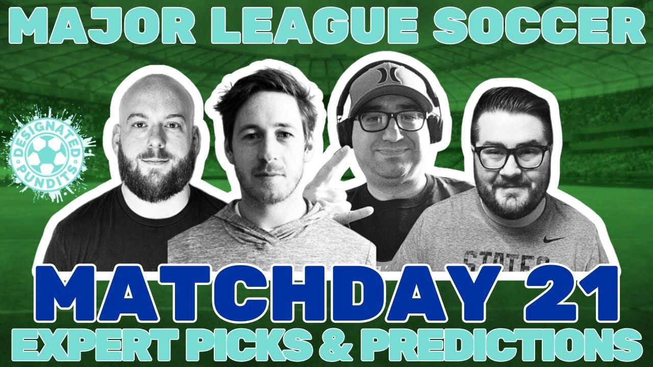 MLS Expert Picks and Predictions- Week 21