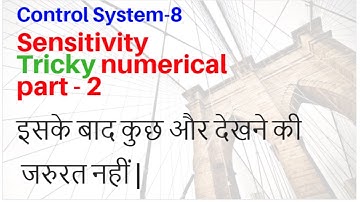 Part - 2 Numericals on Sensitivity of transfer function, control system - 7