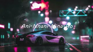 Ani-Nani-Nina-Ho (Lyrics)