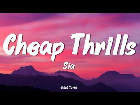 Sia - Cheap Thrills (Lyrics) ft. Sean Paul