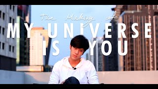 [Documentary] The Making of "My Universe is You" | กว่าจะเป็น "จักรวาลที่ฉันต้องการมีแค่เธอ" (FULL)