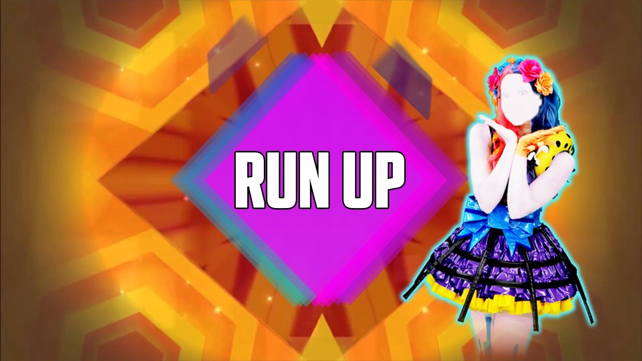 Just Dance 2018: Fanmade Mashup: Run Up by Major Lazer (ft. PARTYNEXTDOOR & Nicki Minaj)