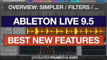 Ableton Live 9.5 Update Best New Features - Walk Through Overview (Filters, Simpler)