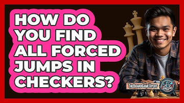 How Do You Find All Forced Jumps In Checkers?