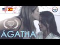 ÁGATHA - Subtitles: 🇺🇸🇪🇸 Lesbian Short Film Gay Family Themed LGBT