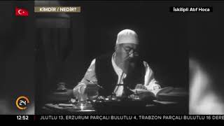 Kimdir-Nedir? İskilipli Atıf Hoca 17.02.2018