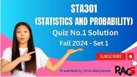STA301 (Statistics and Probability) Quiz No.1 Solution Fall 2024 - Set 1- By Rare Academy of Science