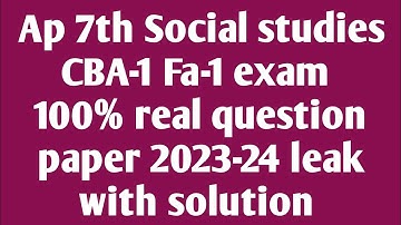 Ap 7th class cba-1 Fa1 social studies 💯 question paper 2023-24 leak|7th social fa1 exam paper 2023
