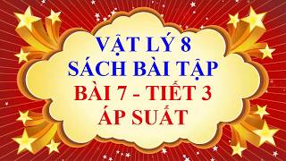 Vật lý lớp 8 - Sách bài tập - Bài 7 - Áp suất - Tiết 3