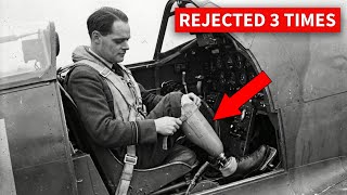 The Pilot They Rejected 3 Times — Until He Shot Down 22 Planes With No Legs