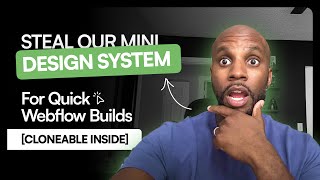 Steal Our Mini Design System for Quick Webflow Builds [CLONEABLE INSIDE]