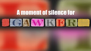 A Moment of Silence for Gawker (The Ed the Sock Show)