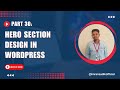 WordPress Bangla Tutorial for Beginners | 30. Hero Section Design