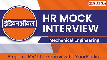 IOCL HR Mock Interview | IOCL PI Preparation | IOCL Interview Guidance | IOCL HR Interview questions