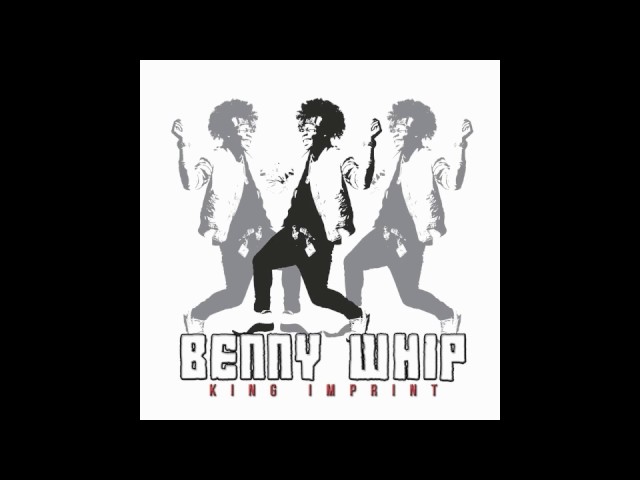 King imprint - Benny Whip *New Song* (Original Audio) Official Link | #BennyWhipChallenge class=