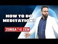 How to do meditation  humming meditation  meditation benefits  zorba the zen