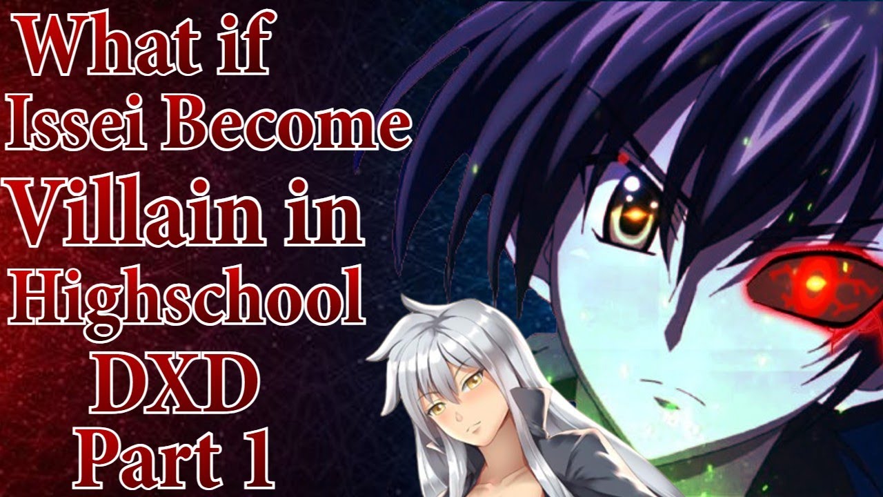 What if Issei become a Villain in Highschool DXD | Part 1 |