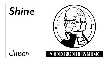 Shine (Unison Choir) - Arranged by Adam and Matt Podd