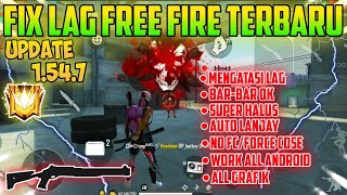 FIX LAG FREE FIRE TERBARU 1.54.7‼️Config Ff No Lag Terbaru ! Cara Mengatasi Lag Free Fire 1 - 4GB