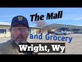 A brief tour of the shopping mall in Wright, Wyoming