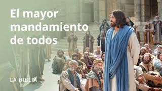 El mayor mandamiento de todos