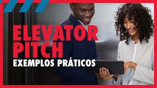 Elevator Pitch: exemplos práticos