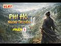 Phi Hồ Ngoại Truyện–Phần 3 | Thấp Mưu Thua Trí Đàn Bà -Quần Hùng Rơi Vào Tử Địa | Kiếm Hiệp Kim Dung