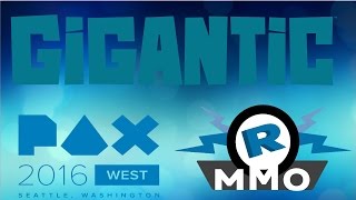 [PAX 2016] Gigantic Interview