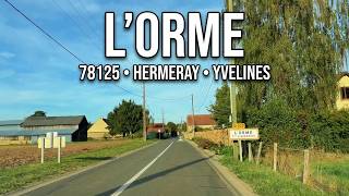 📍78125 L’orme (Commune De Hermeray) Balade En Voiture À Travers Les Rues De La Ville 🇫🇷 Yvelines
