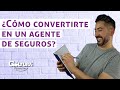 ¿Cómo convertirte en un agente de seguros?