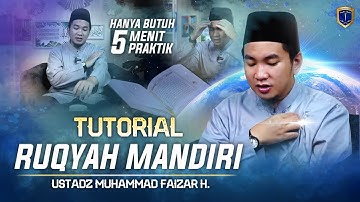 TUTORIAL RUQYAH MANDIRI | PANDUAN SINGKAT RUQYAH DIRI SENDIRI