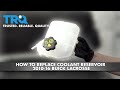 How To Replace Coolant Reservoir 2010-16 Buick LaCrosse